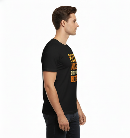 "Pizza Makes Everything Better" – Unisex Classic Crew T-Shirt